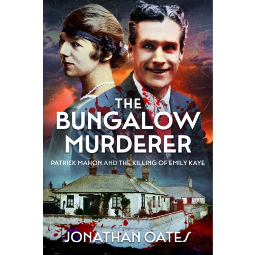 Pen & Sword Books Ltd The Bungalow Murderer (häftad, eng)