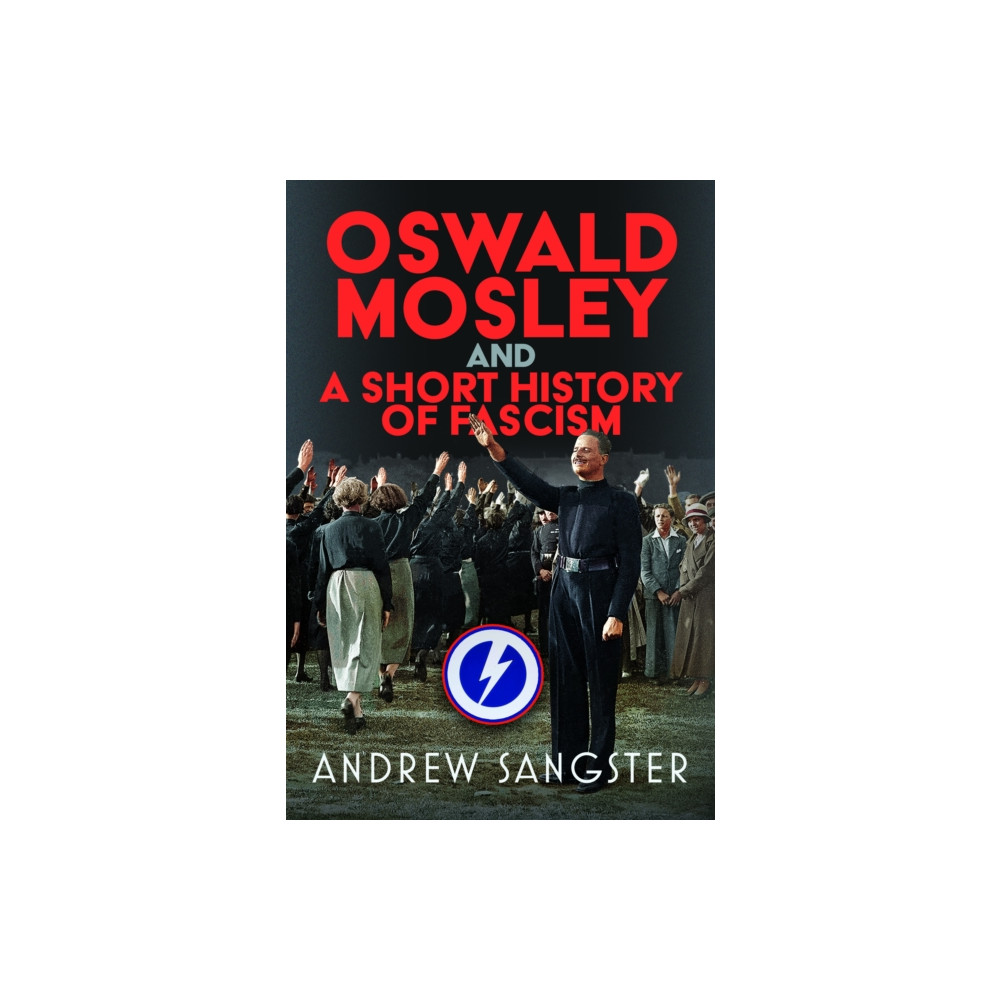 Produktbild för Oswald Mosley and A Short History of Fascism (inbunden, eng)