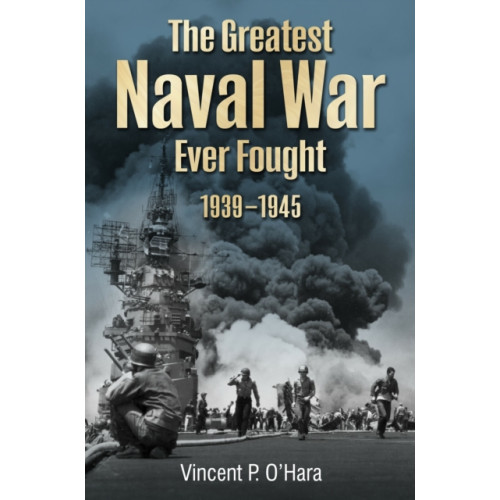 Pen & Sword Books Ltd The Greatest Naval War Ever Fought (inbunden, eng)