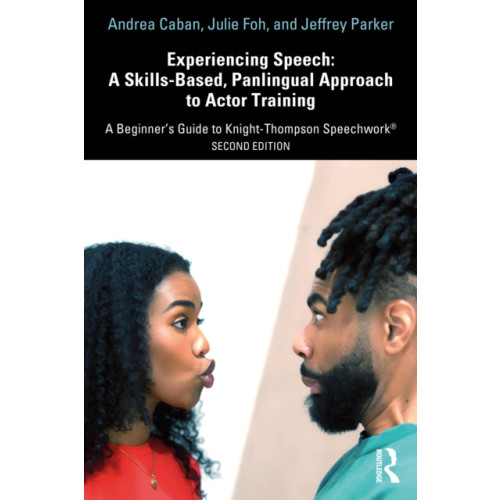 Taylor & francis ltd Experiencing Speech: A Skills-Based, Panlingual Approach to Actor Training (häftad, eng)