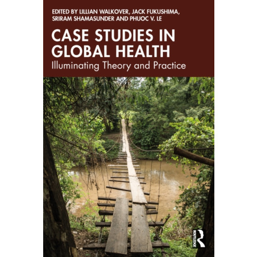 Taylor & francis ltd Case Studies in Global Health (häftad, eng)