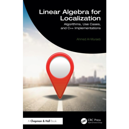 Taylor & francis ltd Linear Algebra for Localization (inbunden, eng)