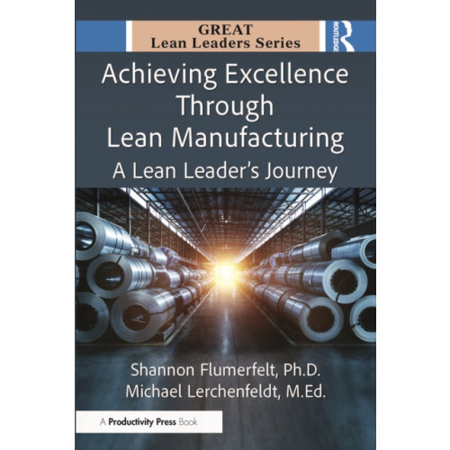 Taylor & francis ltd Achieving Excellence Through Lean Manufacturing (häftad, eng)