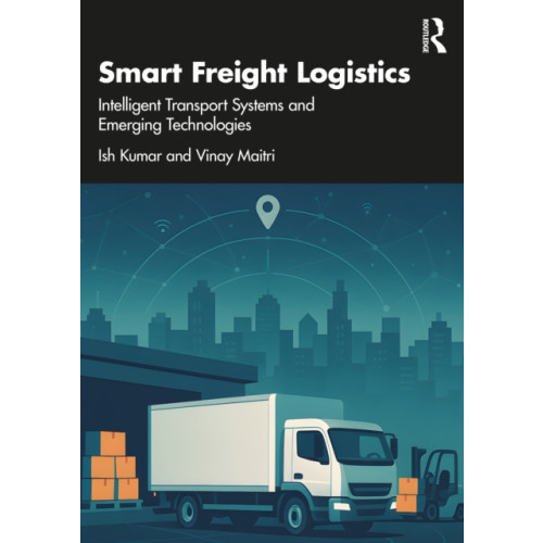 Taylor & francis ltd Smart Freight Logistics (häftad, eng)