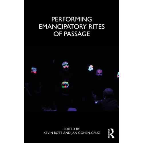 Taylor & francis ltd Performing Emancipatory Rites of Passage (häftad, eng)