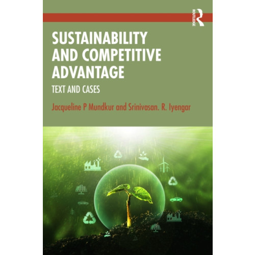 Taylor & francis ltd Sustainability and Competitive Advantage (häftad, eng)