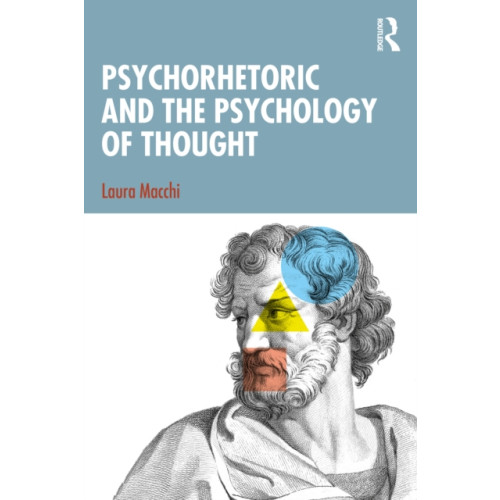 Taylor & francis ltd Psychorhetoric and the Psychology of Thought (häftad, eng)