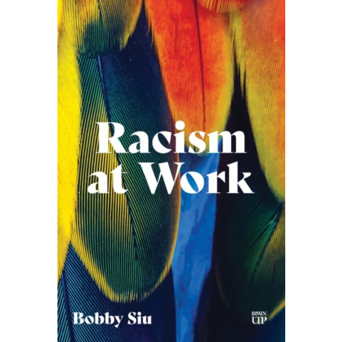University of Toronto Press Racism at Work (häftad, eng)