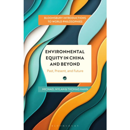 Bloomsbury Publishing PLC Environmental Equity in China and Beyond (häftad, eng)