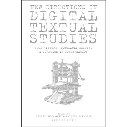 Bloomsbury Publishing PLC New Directions in Digital Textual Studies (häftad, eng)