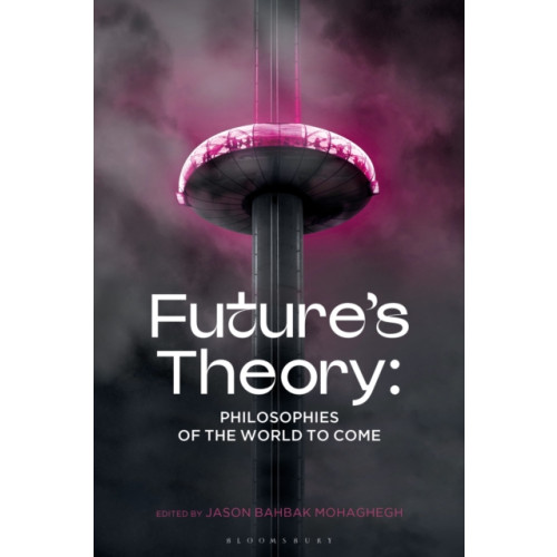 Bloomsbury Publishing PLC Future's Theory (häftad, eng)