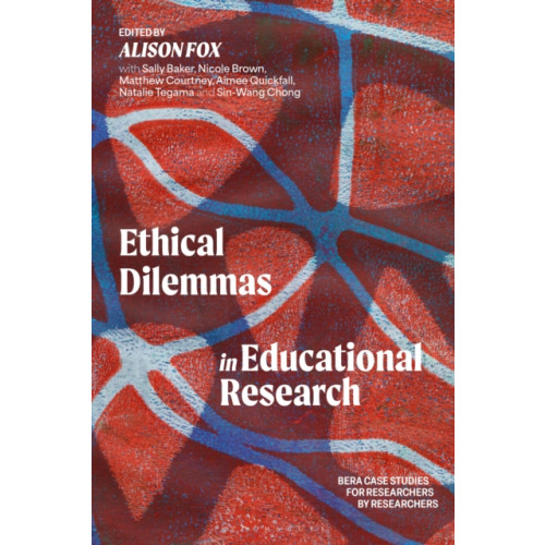 Bloomsbury Publishing PLC Ethical Dilemmas in Educational Research (häftad, eng)