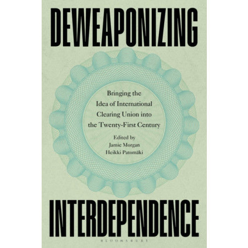 Bloomsbury Publishing PLC Deweaponizing Interdependence (häftad, eng)