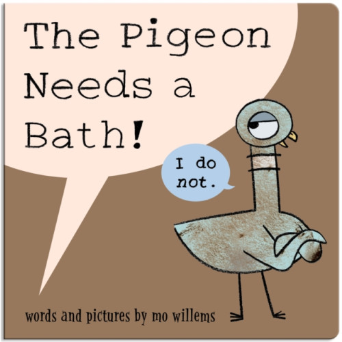Disney Book Publishing Inc. The Pigeon Needs a Bath! (Board Book) (bok, board book, eng)