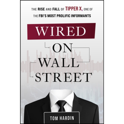 John Wiley & Sons Inc Wired on Wall Street (inbunden, eng)