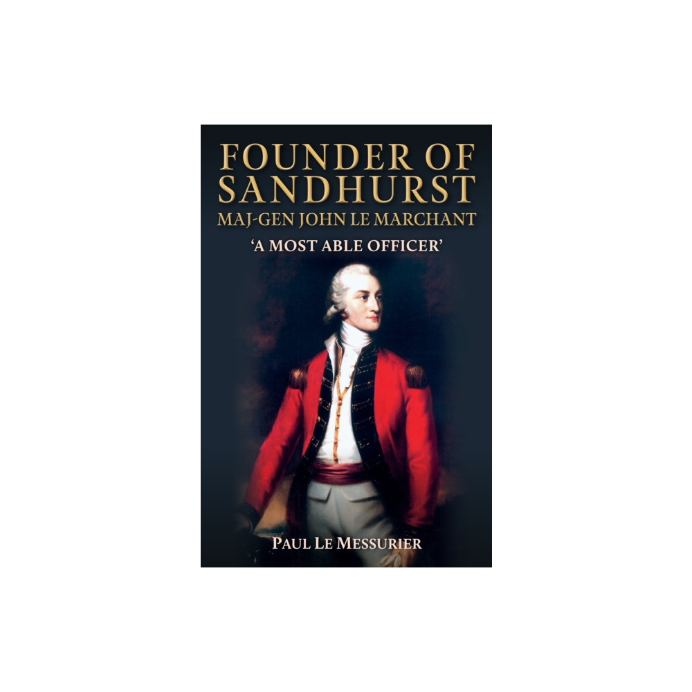 Produktbild för Founder of Sandhurst, Maj-Gen John Le Marchant (häftad, eng)
