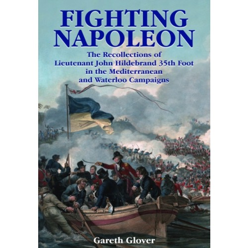 Pen & Sword Books Ltd Fighting Napoleon (häftad, eng)