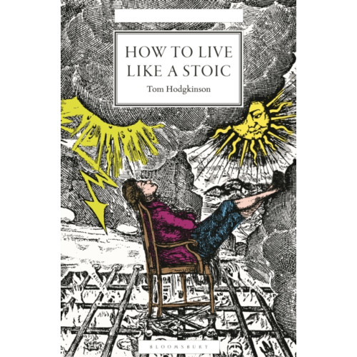 Bloomsbury Publishing PLC How to Live Like a Stoic (inbunden, eng)