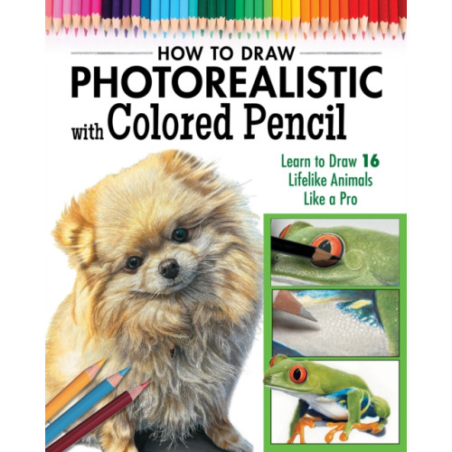 Design Originals How to Draw Photorealistic Animals with Colored Pencil (häftad, eng)