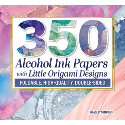 Fox Chapel Publishing 350 Alcohol Ink Papers with Original Origami Patterns (häftad, eng)