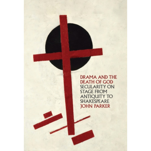 Cornell University Press Drama and the Death of God (häftad, eng)