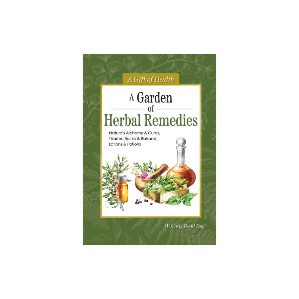 Produktbild för A Garden of Herbal Remedies (inbunden, eng)
