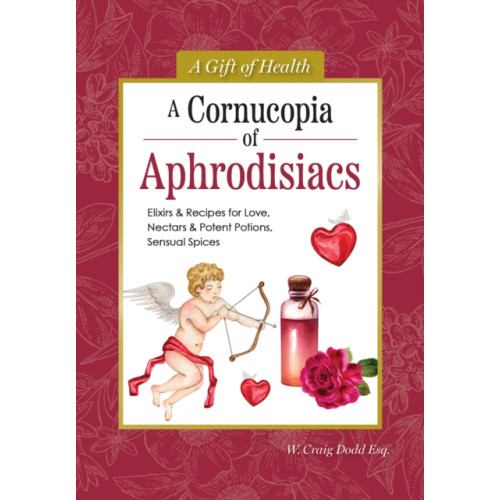 IMM Lifestyle Books A Cornucopia of Aphrodisiacs (inbunden, eng)