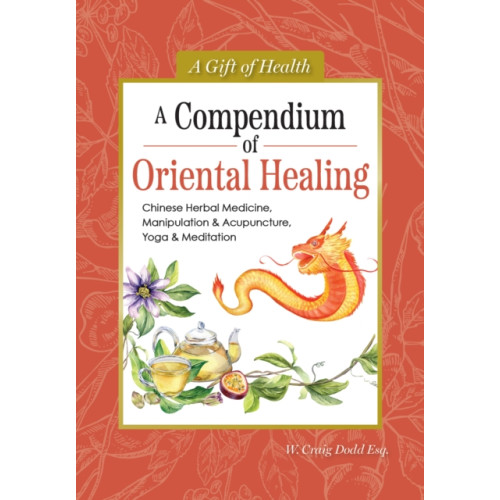 IMM Lifestyle Books A Compendium of Oriental Healing (inbunden, eng)