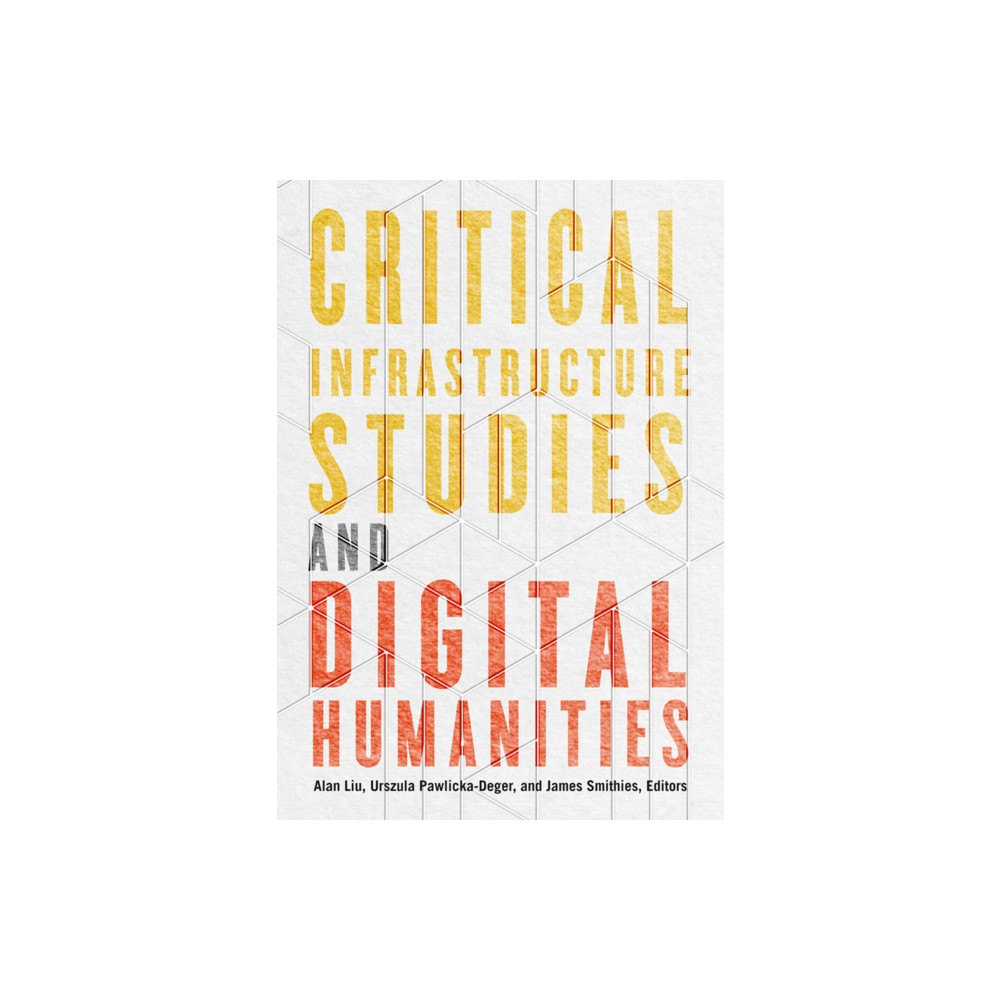 Produktbild för Critical Infrastructure Studies and Digital Humanities (häftad, eng)
