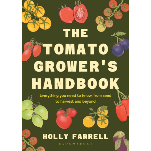Bloomsbury Publishing PLC The Tomato Grower's Handbook (inbunden, eng)