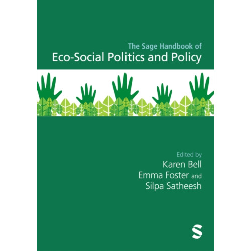 Sage Publications Ltd The Sage Handbook of Eco-Social Policy and Politics (inbunden, eng)
