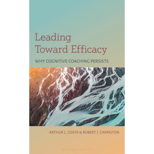 Bloomsbury Publishing PLC Leading Toward Efficacy (häftad, eng)