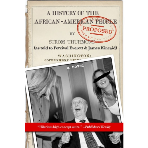 Akashic Books,U.S. A History of the African-American People (Proposed) by Strom Thurmond (häftad, eng)