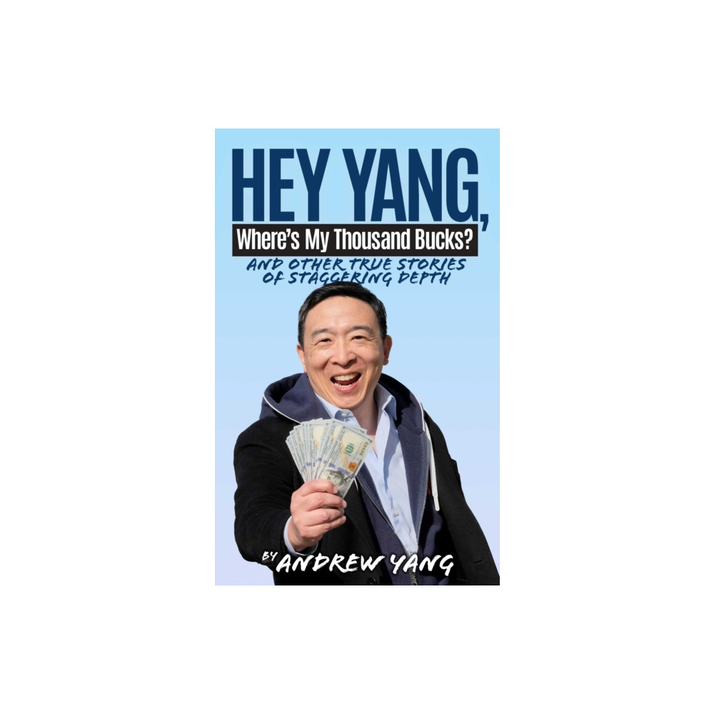 Produktbild för Hey Yang, Where's My Thousand Bucks? (inbunden, eng)