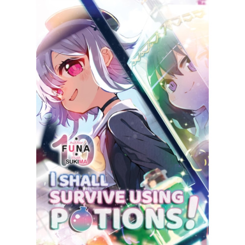 J-Novel Club I Shall Survive Using Potions! Volume 10 (Light Novel) (häftad, eng)
