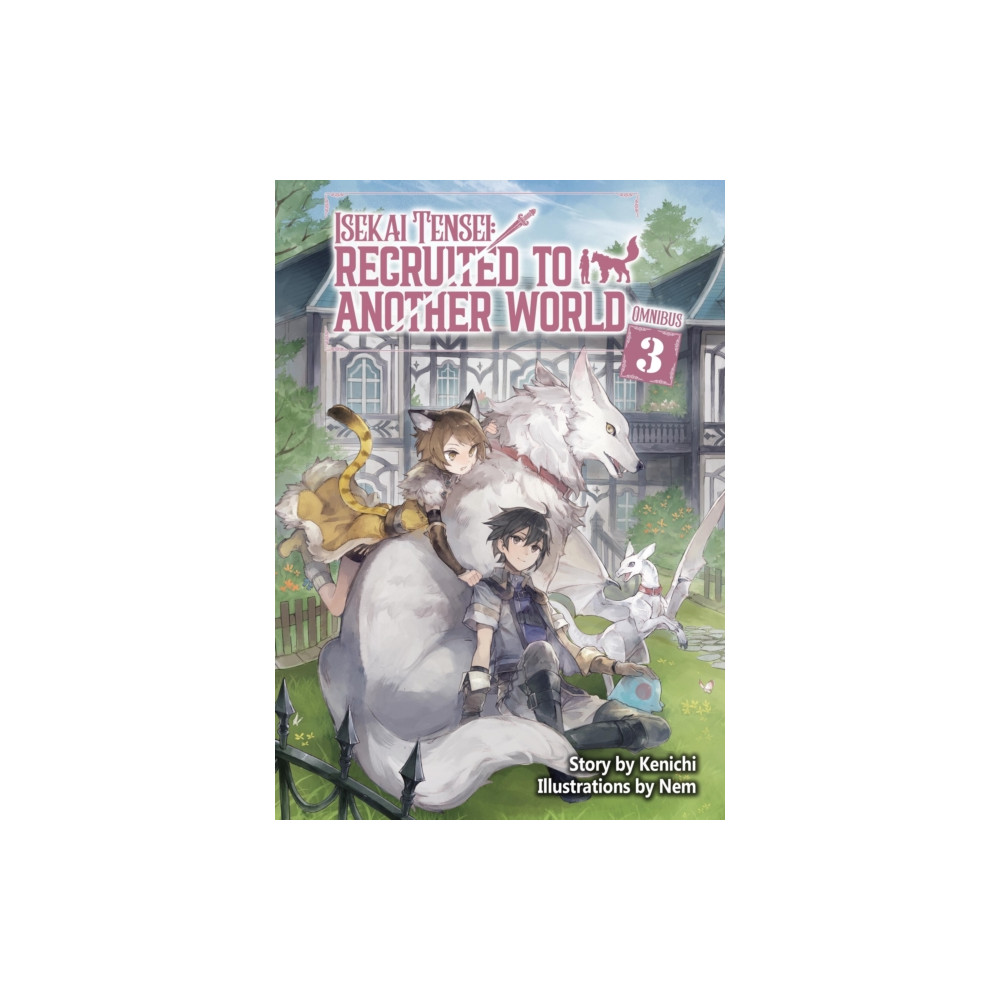 Produktbild för Isekai Tensei: Recruited to Another World: Omnibus 3 (Light Novel) (häftad, eng)
