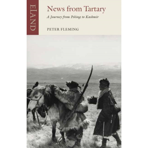 Eland Publishing Ltd News From Tartary (häftad, eng)