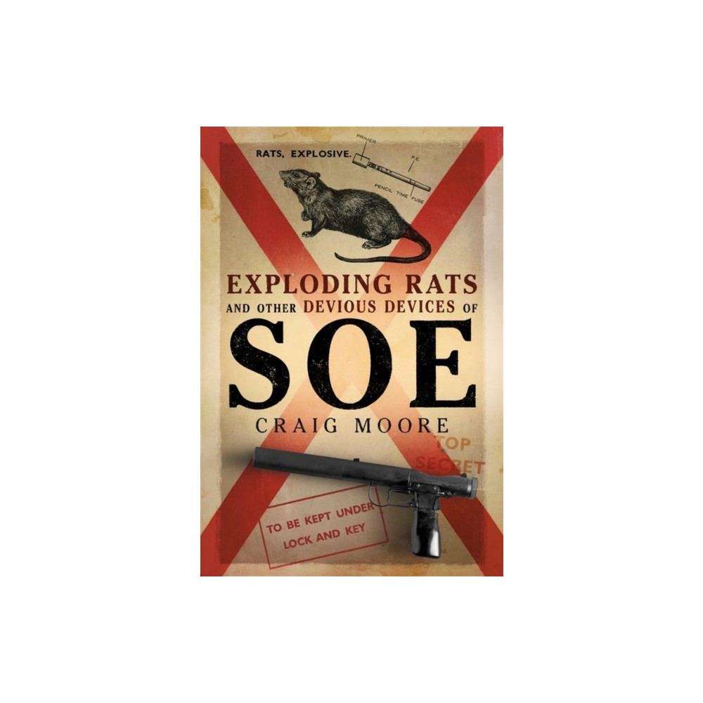 Produktbild för Exploding Rats and Other Devious Devices of SOE (inbunden, eng)