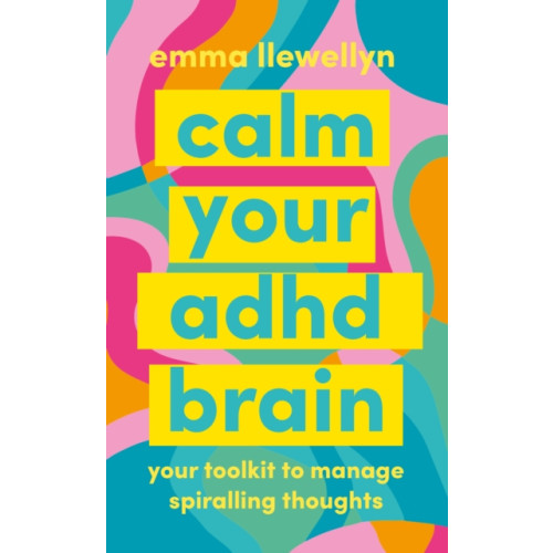 Ebury Publishing Calm Your ADHD Brain (häftad, eng)