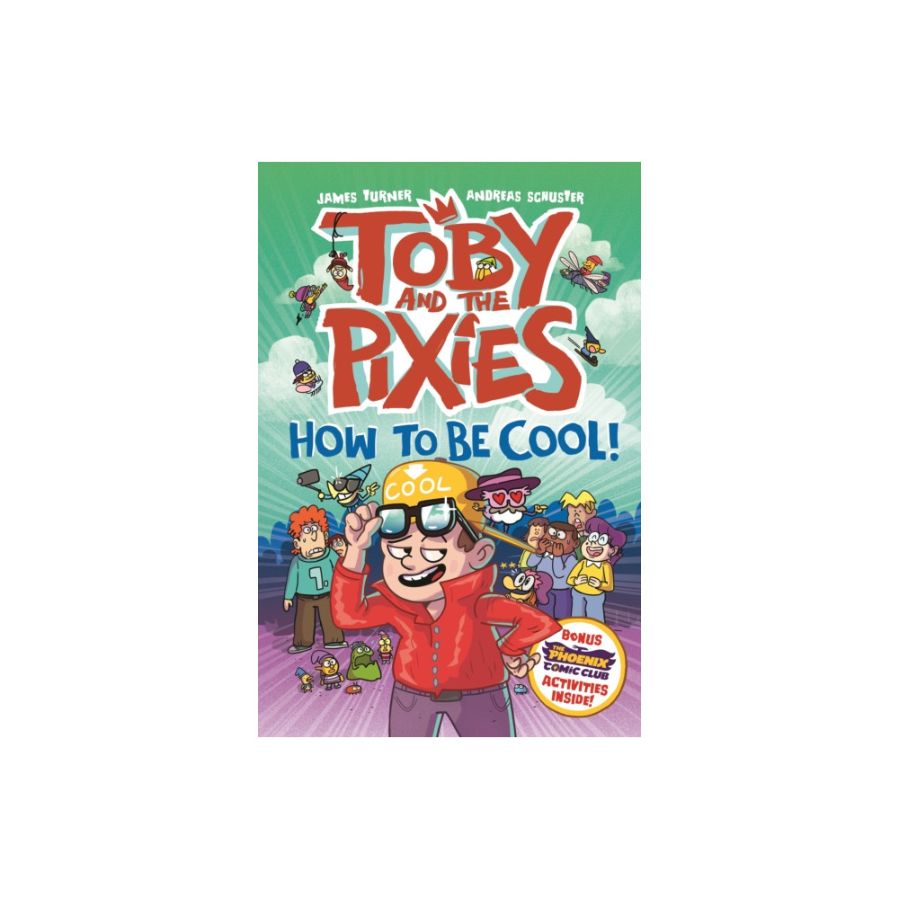 Produktbild för Toby and the Pixies: How to be Cool! (a Phoenix Comic Book) (häftad, eng)