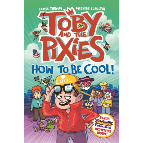 David Fickling Books Toby and the Pixies: How to be Cool! (a Phoenix Comic Book) (häftad, eng)