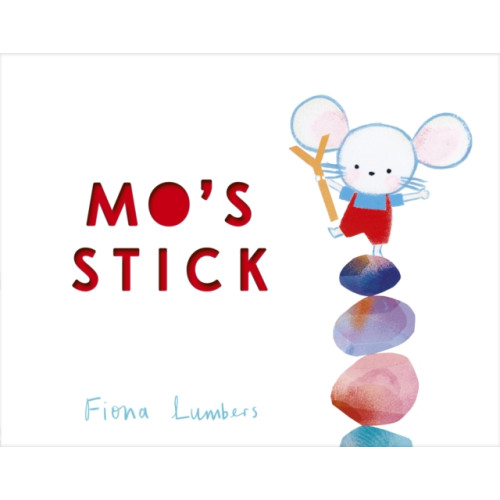 Little Tiger Press Group Mo's Stick (inbunden, eng)