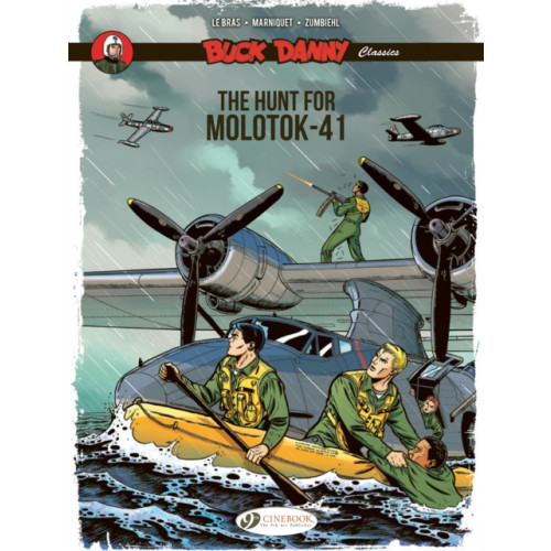 Cinebook Ltd Buck Danny Classics Vol. 10: The Hunt for Molotok-41 (häftad, eng)