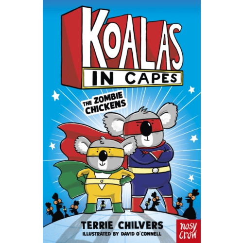 Nosy Crow Ltd Koalas in Capes: The Zombie Chickens (häftad, eng)