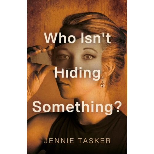 Troubador Publishing Who Isn't Hiding Something? (häftad, eng)