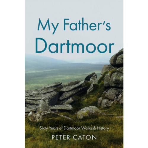 Troubador Publishing My Father’s Dartmoor (häftad, eng)