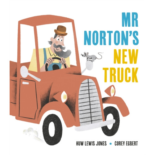 Little Tiger Press Group Mr Norton's New Truck (inbunden, eng)