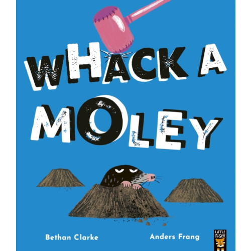 Little Tiger Press Group Whack a Moley (häftad, eng)