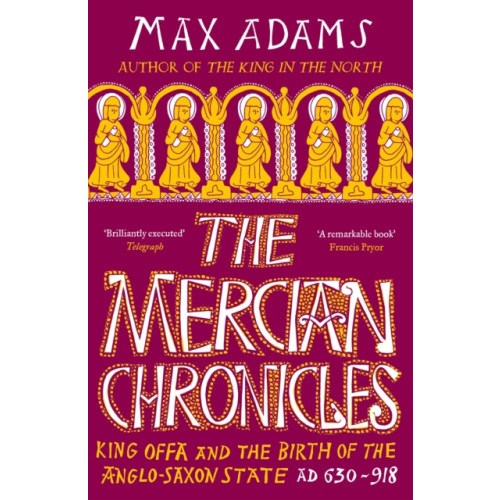 Bloomsbury Publishing PLC The Mercian Chronicles (häftad, eng)