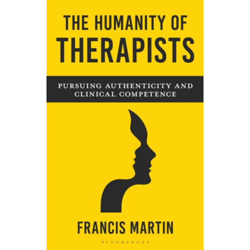 Bloomsbury Publishing PLC The Humanity of Therapists (häftad, eng)